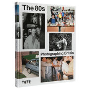 The 80s: Photographing Britain (exhibition book)